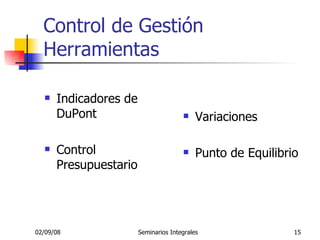 Control de Gestión Herramientas Indicadores de DuPont Control Presupuestario Variaciones Punto de Equilibrio 