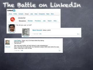The Battle on LinkedIn
 