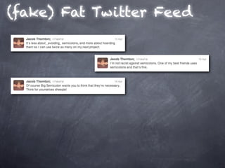 (fake) Fat Twitter Feed
 