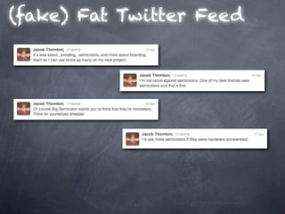 (fake) Fat Twitter Feed
 