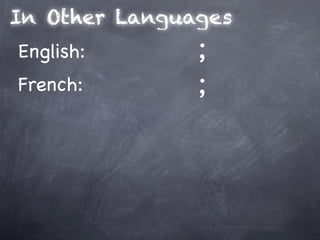 In Other Languages
English:       ;
French:        ;
 