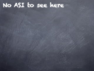 No ASI to see here
 
