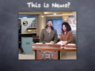 This is News?
 