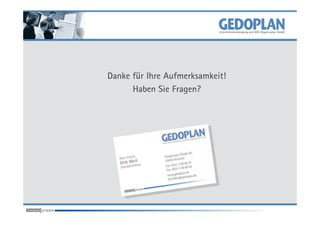 Danke für Ihre Aufmerksamkeit!
      Haben Sie Fragen?
 