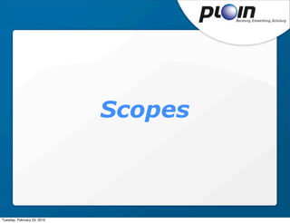 Scopes



Tuesday, February 23, 2010
 