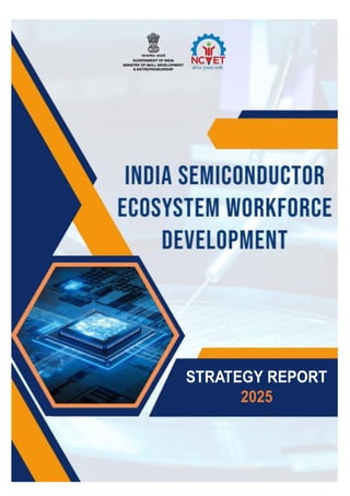 India Semiconductor Ecosystem Workforce Development Strategy Report ...