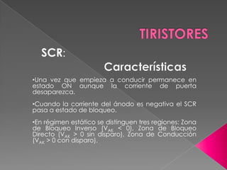 Clases: SCR, TRIAC y GTOTIRISTORES SCR:Definición“Rectificador Controlado de Silicio”. Formado por cuatro capas semiconductoras alternadamente PNPN.