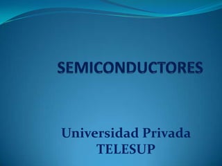 Universidad Privada
TELESUP

 