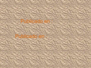 Publicado en :
Publicado en :
 