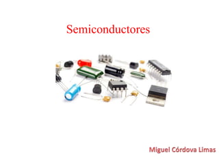 Semiconductores 
 