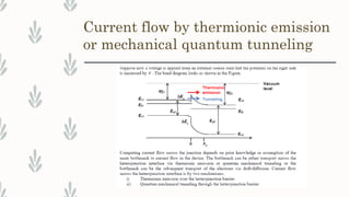 Current flow by thermionic emission
or mechanical quantum tunneling
 