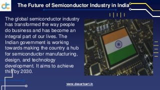 Semiconductor Industry in India - The Future of Indian Electronics.pptx