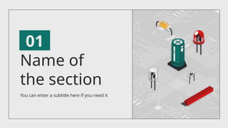 Name of
the section
01
You can enter a subtitle here if you need it
 