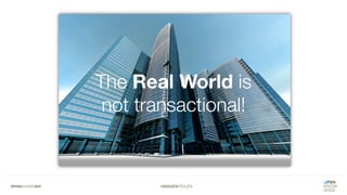#WISSENTEILEN
The Real World is
not transactional!
 