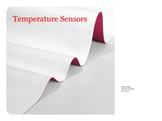 Public 
Semih Dogan 
Kocaeli University 
06.11.2014 
Temperature Sensors 
 