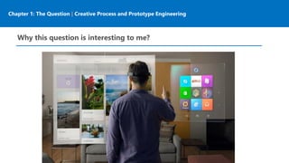 Chapter 1: The Question | Creative Process and Prototype Engineering
Why this question is interesting to me?
 