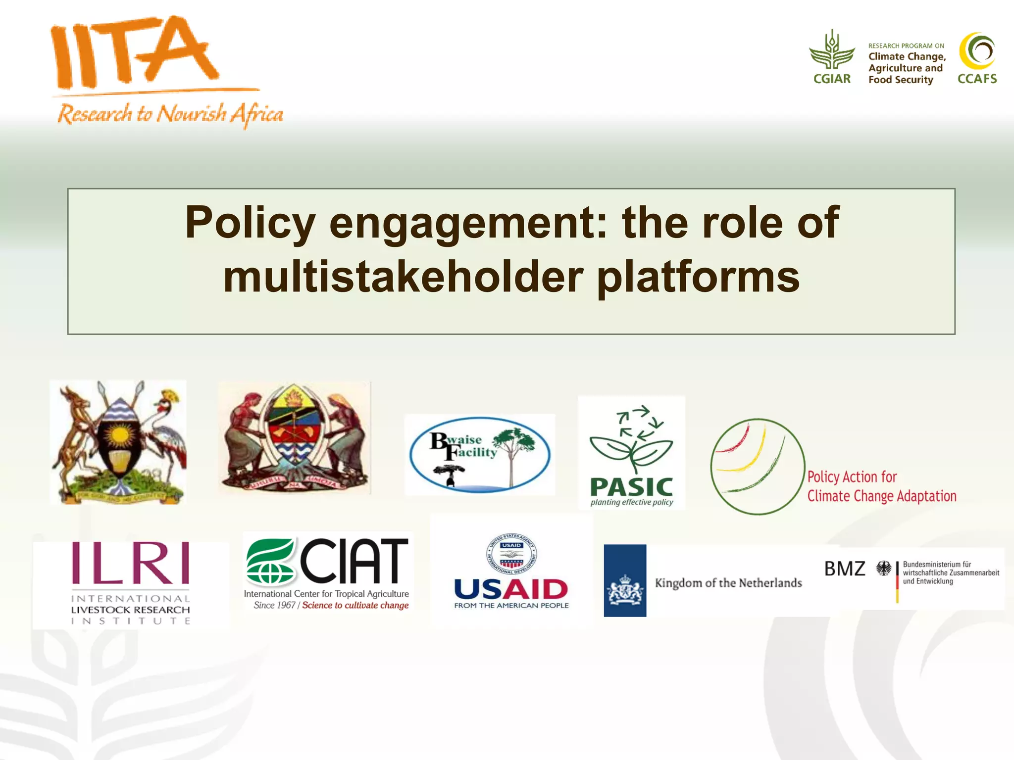 Policy engagement: the role of
multistakeholder platforms
 