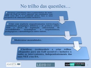 No trilho das questões…
8
 