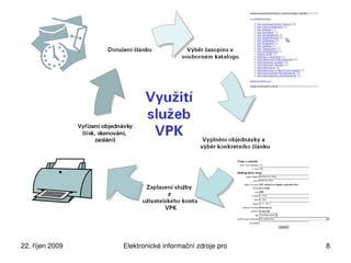 22. říjen 2009   Elektronické informační zdroje pro technické obory   8
 