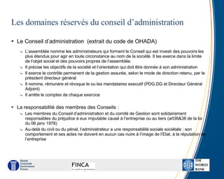 Les domaines réservés du conseil d’administration <ul><li>Le Conseil d’administration  (extrait du code de OHADA) </li></u...