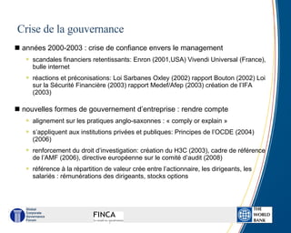 Crise de la gouvernance <ul><li>années 2000-2003 : crise de confiance envers le management </li></ul><ul><ul><li>scandales...