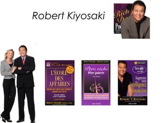 Robert Kiyosaki
 