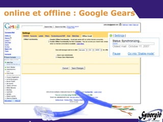 online et offline : Google Gears 