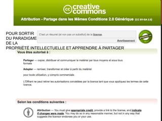 POUR SORTIR
DU PARADIGME
DE LA
PROPRIÉTÉ INTELLECTUELLE ET APPRENDRE À PARTAGER
 