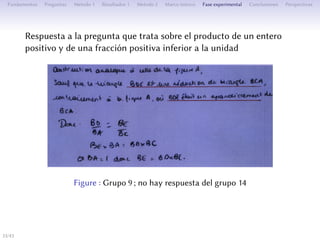 Réponse à la question portant sur le produit d’un entier positif et
d’une fraction positive inférieure à l’unité
Figure : Groupe 9 ; pas de réponse du groupe 14
33/1
 