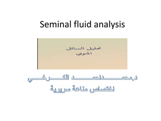 Seminal fluid analysis
 