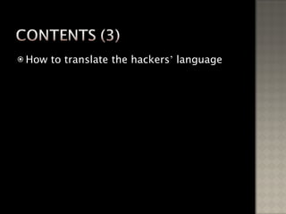 How to translate the hackers ’  language 