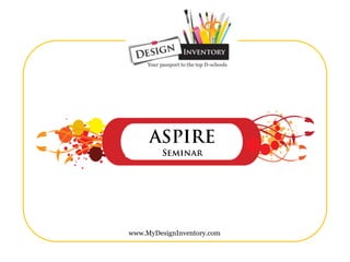ASPIRE Seminar www.MyDesignInventory.com 