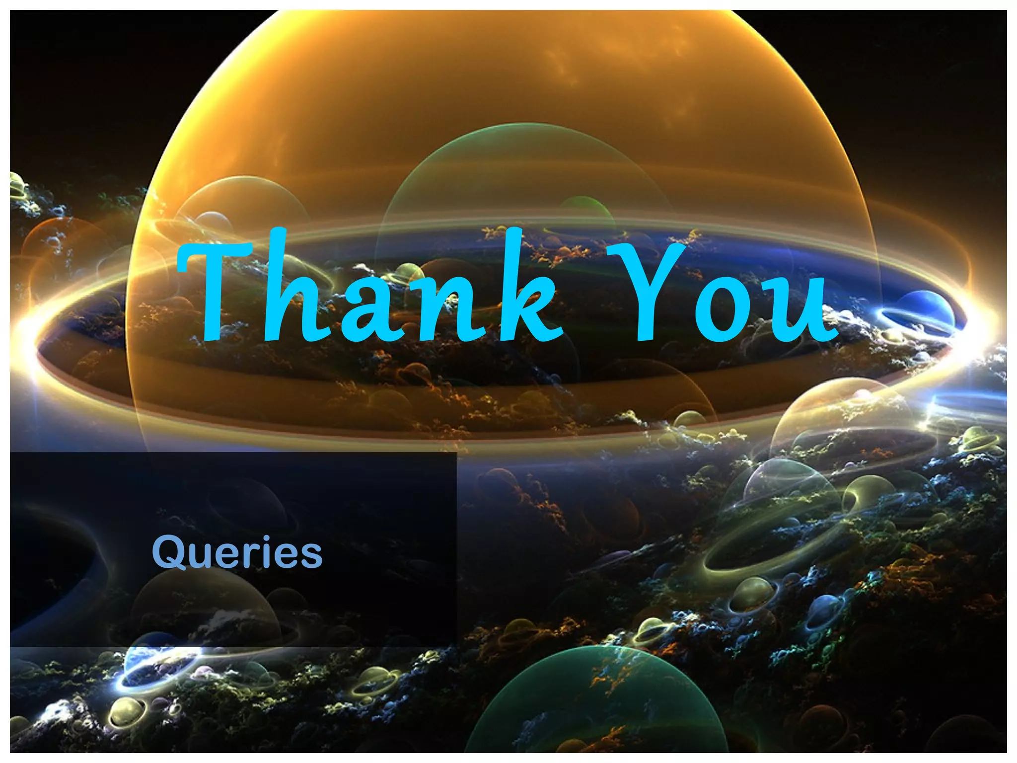 Thank You
Queries
 