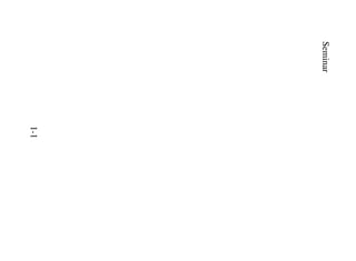 Seminar
          1-1
 