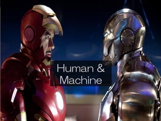 Human &
Machine

 