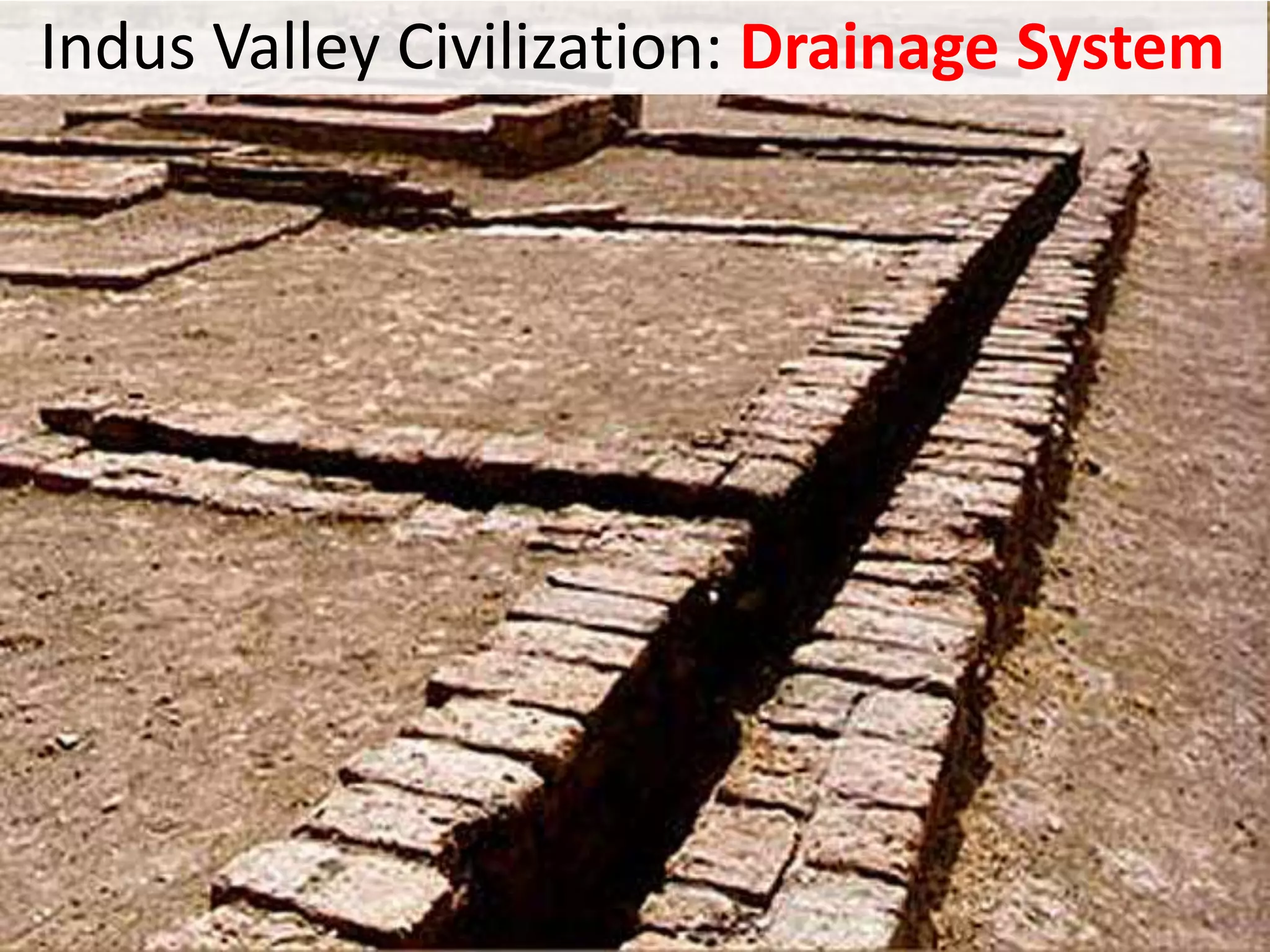 Indus Valley Civilization: Drainage System

 