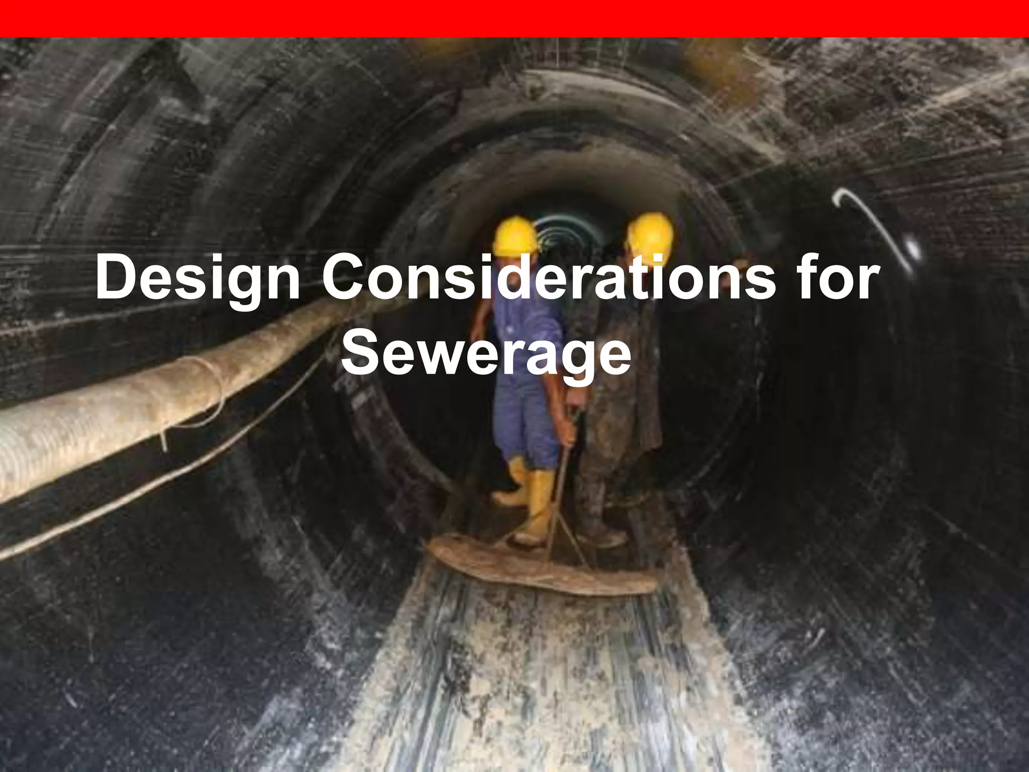 Design Considerations for
Sewerage

 