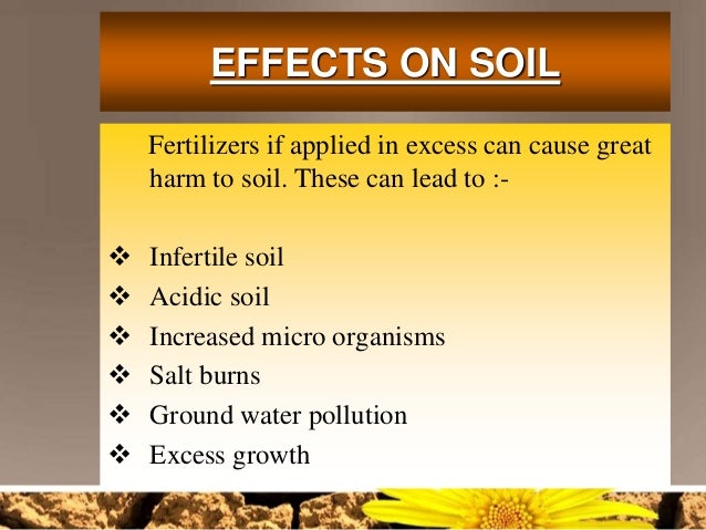 the characteristics of fertilizers and the causes and effects of its use Evaluation the effects of biological fertilizer on physiological characteristic uses of chemical fertilizer causes soil erosion and lower crops quality. the characteristics of fertilizers and the causes and effects of its use Evaluation the effects of biological fertilizer on physiological characteristic uses of chemical fertilizer causes soil erosion and lower crops quality.