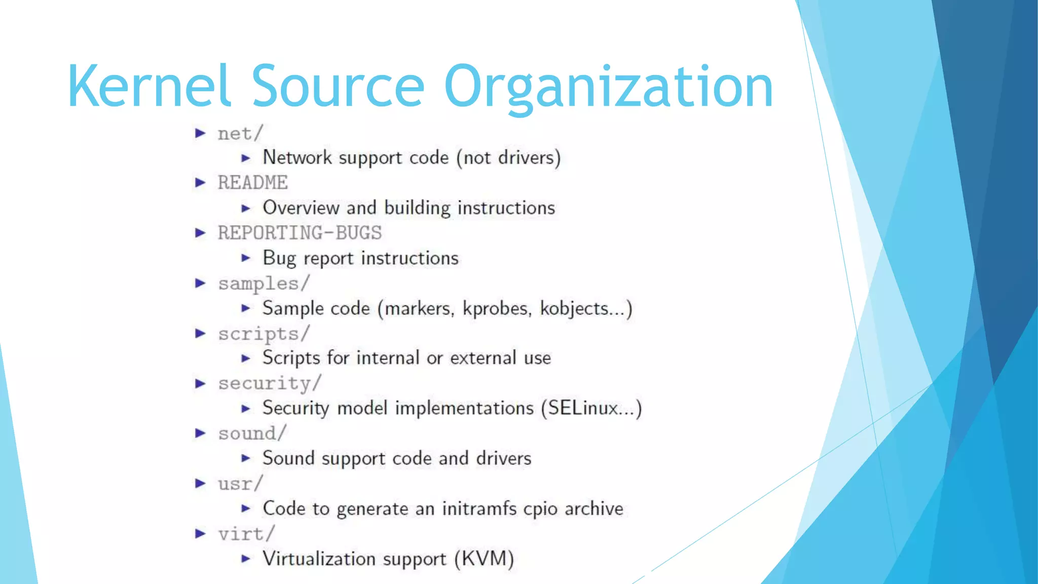 Kernel Source Organization
 