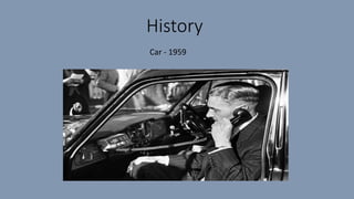 History
Car - 1959
 