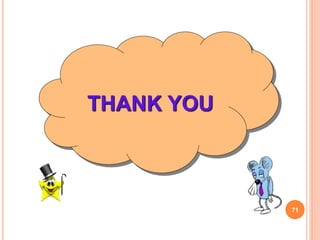 THANK YOU
71
 