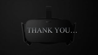 OCULUS VIRTUAL REALITY TECHNOLOGY