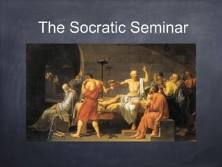 The Socratic Seminar
 