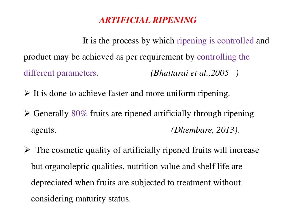Artificial ripening of fruits