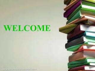 WELCOME
1
 