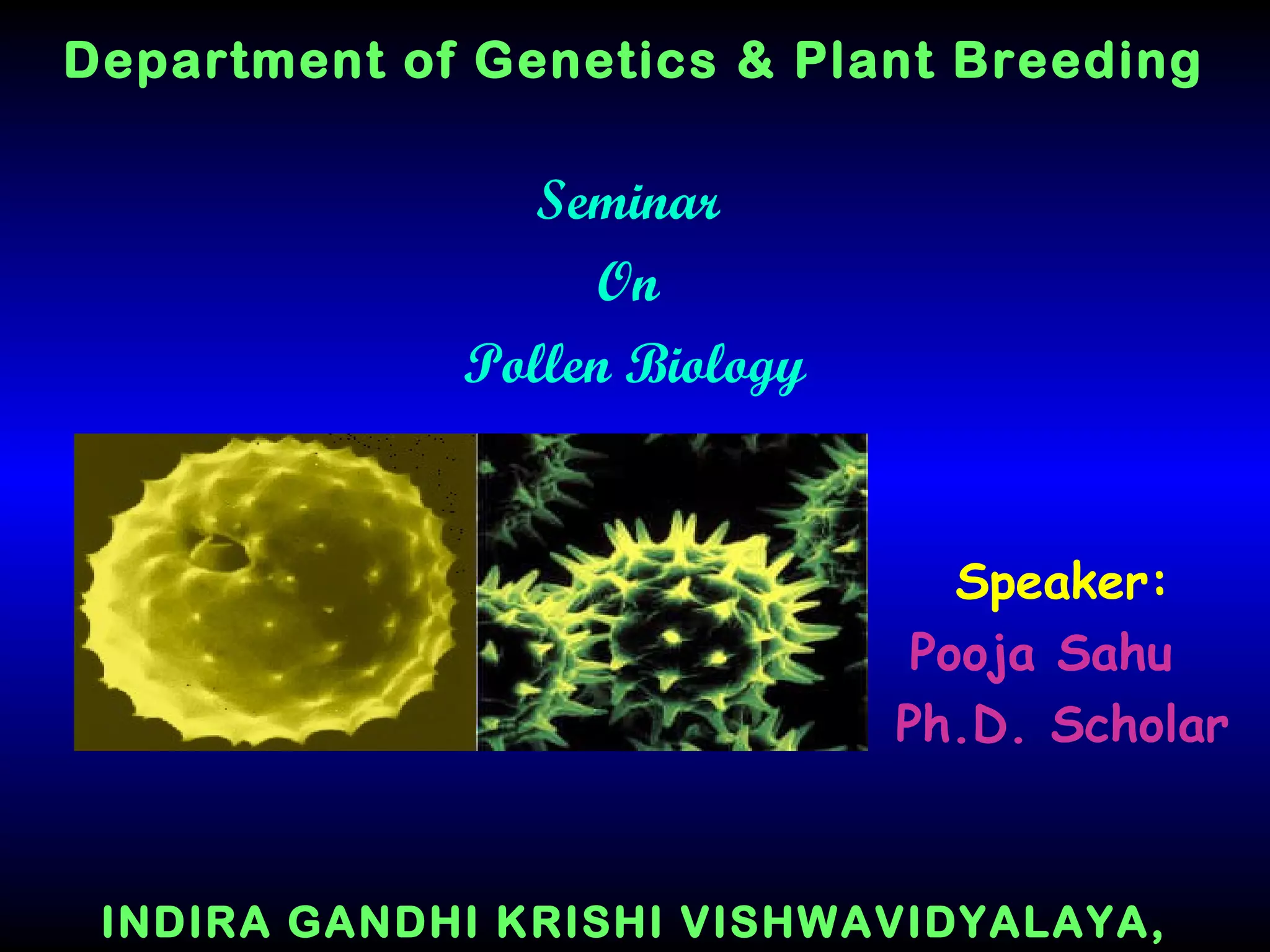Pollen Biology Seminar on Pollen Structure & Function PPT
