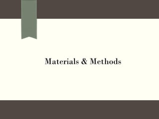 Materials & Methods
 
