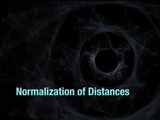 Normalization of Distances
 