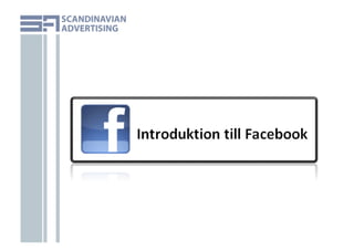 Introduk)on	
  )ll	
  Facebook	
  
 