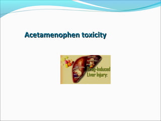 AAcceettaammeennoopphheenn ttooxxiicciittyy 
 